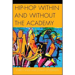کتاب Hip-Hop within and without the Academy اثر Karen Snell انتشارات Lexington Books