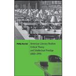 کتاب American Literary Realism, Critical Theory, and Intellectual Prestige, 1880–1995  اثر Phillip Barrish انتشارات Cambridge University Press