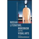 کتاب Russian Literature, Modernism and the Visual Arts  اثر Catriona Kelly and Stephen Lovell انتشارات Cambridge University Press