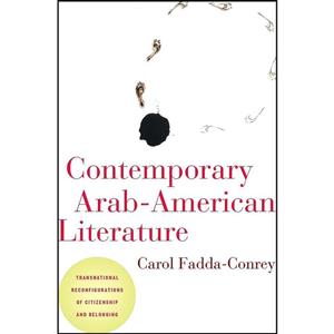 کتاب Contemporary Arab-American Literature اثر Carol Fadda-Conrey انتشارات تازه ها