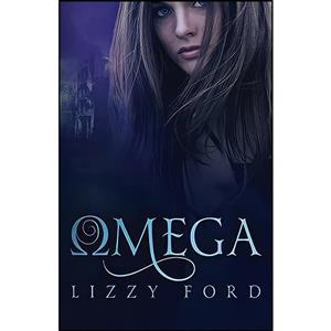 کتاب Omega  اثر Lizzy Ford انتشارات تازه ها