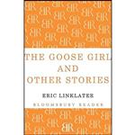 کتاب Goose Girl and Other Stories اثر Eric Linklater انتشارات Bloomsbury Reader