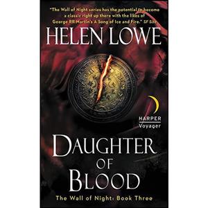 کتاب Daughter of Blood اثر Helen Lowe and انتشارات Harper Voyager 