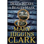 کتاب Death Wears A Beauty Mask And Other Stories اثر Mary Higgins Clark انتشارات Thorndike Press