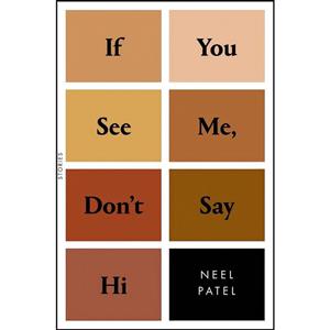 کتاب If You See Me, Dont Say Hi اثر Neel Patel انتشارات Flatiron Books