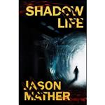 کتاب Shadow Life اثر Jason Mather انتشارات تازه ها
