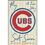 کتاب My Cubs اثر Scott Simon انتشارات Blue Rider Press