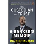 کتاب The Custodian of Trust اثر Rajnish Kumar انتشارات India Viking