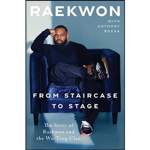 کتاب From Staircase to Stage اثر Raekwon and Anthony Bozza انتشارات Gallery Books 