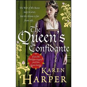 کتاب The Queens Confidante اثر Karen Harper انتشارات Ebury