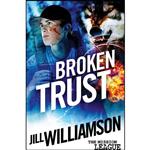 کتاب Broken Trust  اثر Jill Williamson انتشارات تازه ها