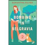 کتاب Bombing in Belgravia  اثر Samantha Silver انتشارات تازه ها