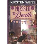 کتاب Pressed to Death اثر Kirsten Weiss انتشارات تازه ها 