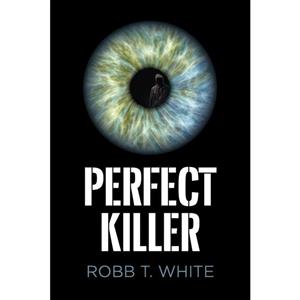 کتاب Perfect Killer اثر Robert White انتشارات Robert Hale