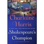 کتاب Shakespeares Champion اثر Charlaine Harris انتشارات Minotaur Books 