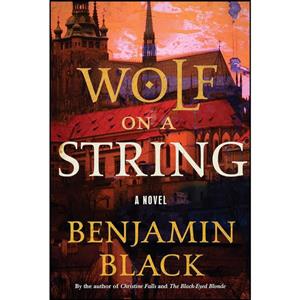 کتاب Wolf on a String اثر Benjamin Black انتشارات Henry Holt and Co. 