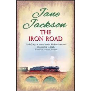 کتاب The Iron Road اثر Jane Jackson انتشارات Accent Press Ltd