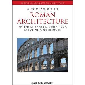 کتاب A Companion to Roman Architecture اثر جمعی از نویسندگان انتشارات Wiley-Blackwell