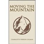 کتاب Moving the Mountain اثر Charlotte Perkins Gilman انتشارات Suzeteo Enterprises