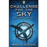 کتاب A Challenge for the Sky اثر Marc B. Degeorge انتشارات تازه ها