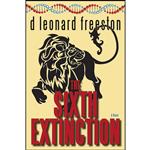 کتاب The Sixth Extinction اثر D. Leonard Freeston انتشارات Dundurn Press