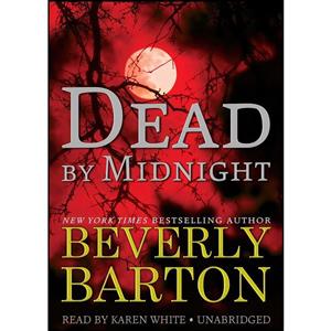 کتاب Dead by Midnight  اثر Beverly Barton and Karen White انتشارات Blackstone Audio, Inc