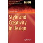 کتاب Style and Creativity in Design  اثر Chiu-Shui Chan انتشارات Springer