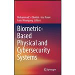 کتاب Biometric-Based Physical and Cybersecurity Systems اثر جمعی از نویسندگان انتشارات Springer