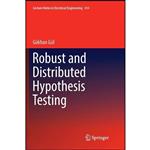 کتاب Robust and Distributed Hypothesis Testing  اثر Gö;khan Gü;l انتشارات Springer