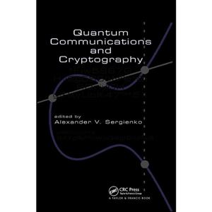 کتاب Quantum Communications and Cryptography اثر Alexander V. Sergienko انتشارات تازه ها 