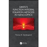 کتاب Greens Function Integral Equation Methods in Nano-Optics اثر Thomas M. Sø;ndergaard انتشارات CRC Press