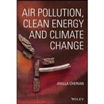 کتاب Air Pollution, Clean Energy and Climate Change اثر Anilla Cherian انتشارات Wiley