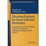 کتاب Educating Engineers for Future Industrial Revolutions اثر جمعی از نویسندگان انتشارات Springer 