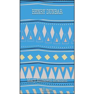 کتاب Henry Dunbar اثر Mary Elizabeth Braddon انتشارات IBOO PRESS