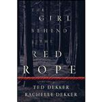 کتاب The Girl behind the Red Rope اثر Ted Dekker and Rachelle Dekker انتشارات Revell