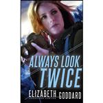 کتاب Always Look Twice  اثر Elizabeth Goddard انتشارات Revell