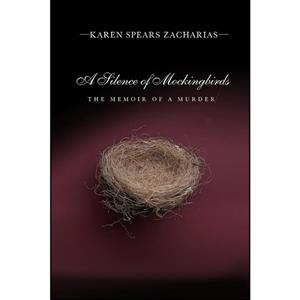 کتاب A Silence of Mockingbirds اثر Karen Spears Zacharias انتشارات MacAdam/Cage Publishing