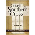 کتاب Ghost of the Southern Cross اثر Nellie P. Strowbridge انتشارات Flanker Press