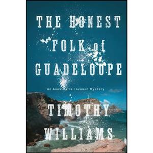 کتاب The Honest Folk of Guadeloupe  اثر Timothy Williams انتشارات Soho Crime