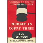 کتاب Murder in Court Three اثر Ian Simpson انتشارات Troubador Publishing 