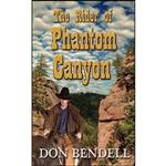 کتاب The Rider of Phantom Canyon  اثر Don Bendell انتشارات Wheeler Publishing Large Print