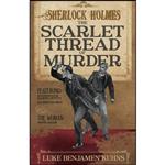 کتاب Sherlock Holmes and The Scarlet Thread of Murder اثر Luke Kuhns انتشارات MX Publishing