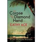 کتاب The Corpse with the Diamond Hand  اثر Cathy Ace انتشارات Touchwood Editions