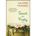 کتاب Smart vs. Pretty اثر Valerie Frankel انتشارات William Morrow Paperbacks