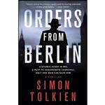 کتاب Orders from Berlin اثر Simon Tolkien انتشارات Minotaur Books