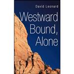 کتاب Westward Bound, Alone اثر David S. Leonard انتشارات iUniverse