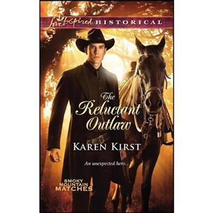 کتاب The Reluctant Outlaw  اثر Karen Kirst انتشارات Love Inspired Historicals