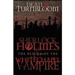 کتاب Sherlock Holmes and The Return of The Whitechapel Vampire اثر Dean Turnbloom انتشارات MX Publishing