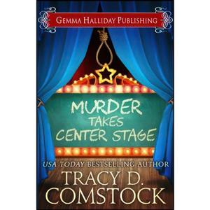 کتاب Murder Takes Center Stage اثر Tracy D Comstock انتشارات تازه ها 