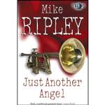 کتاب Just Another Angel اثر Mike Ripley انتشارات تازه ها